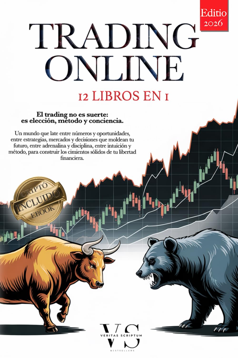 TRADING ONLINE: 12 LIBROS EN 1 – TU LIBERTAD FINANCIERA: Estrategias, Análisis, Psicología y Gestión del Riesgo para operar con Método en Forex, Acciones, Oro, ETF e Índices. +BONUS eBook & Cripto