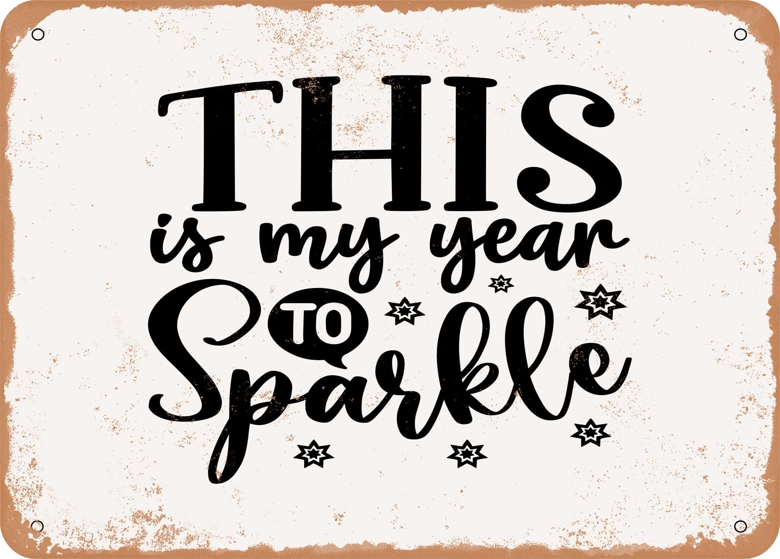 Metal Sign - This is My Year to Sparkle - Vintage Look Sign home decor