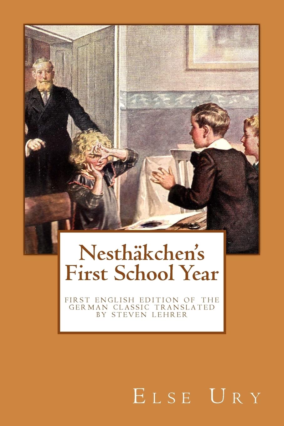 Nesthakchen's First School Year: First English Edition of the German Children's Classic