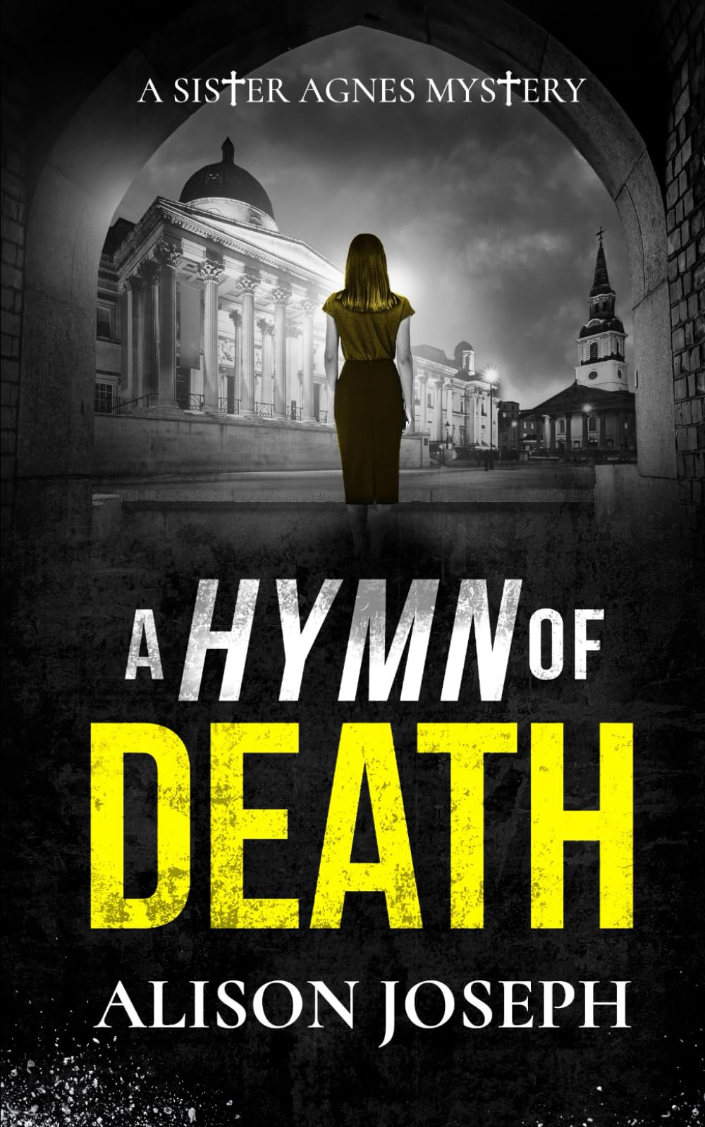 A HYMN OF DEATH: a gripping British crime mystery full of twists (Sister Agnes Mysteries)