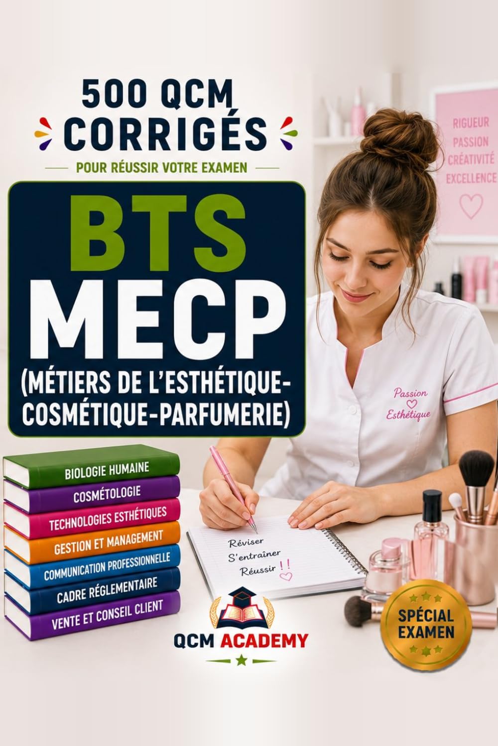 BTS MECP: 500 QCM Corrigés | Métiers de l'Esthétique-Cosmétique-Parfumerie | Cahier d'entraînement pour réussir l'examen en autonomie | Biologie, cosmétologie, techniques, vente | Annales et révision