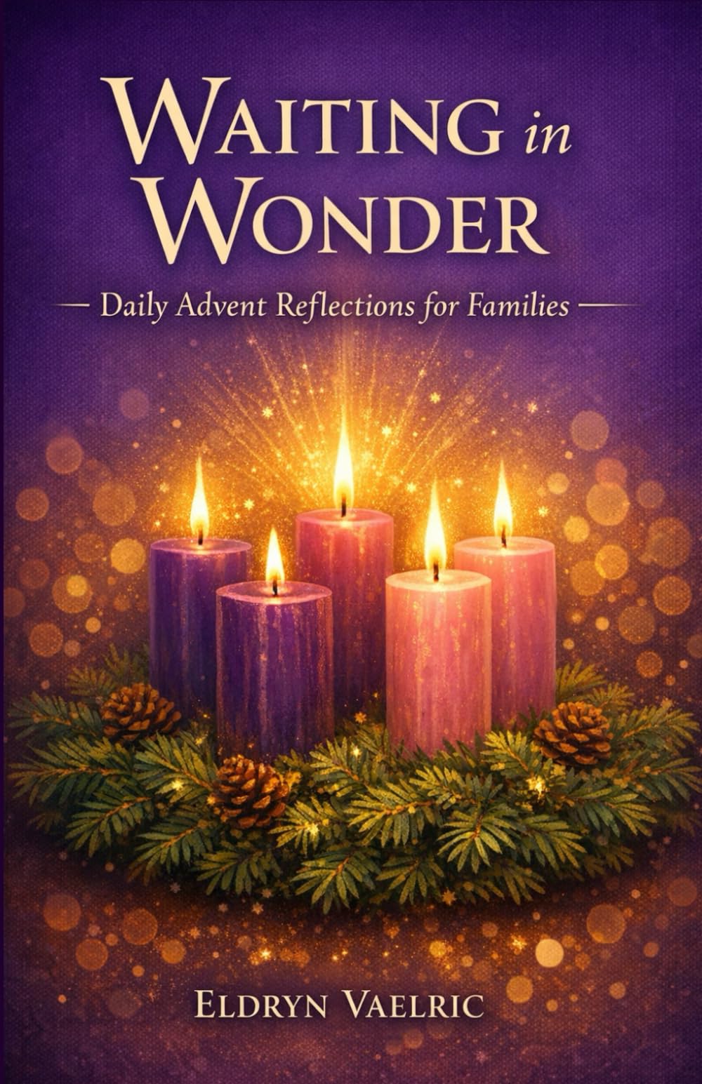 WAITING IN WONDER: DAILY ADVENT REFLECTIONS FOR FAMILIES