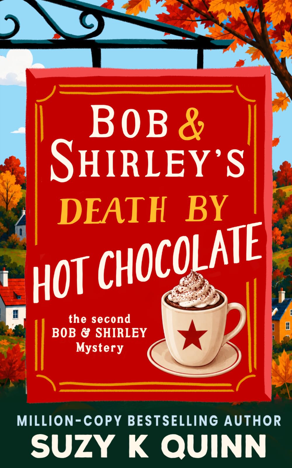 Bob and Shirley's Death by Hot Chocolate: A cozy mystery / murder mystery series (Bob and Shirley's Cozy Mystery / Murder Mystery Series)