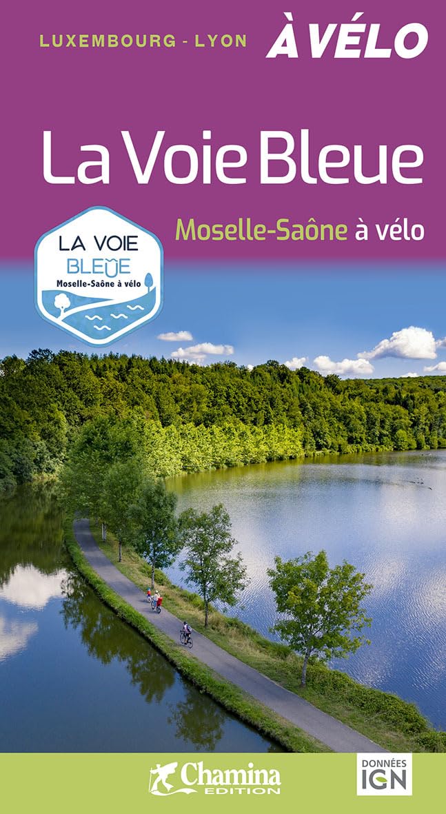 Moselle-Saône à vélo - La Voie Bleue (Grands itinéraires à vélo)