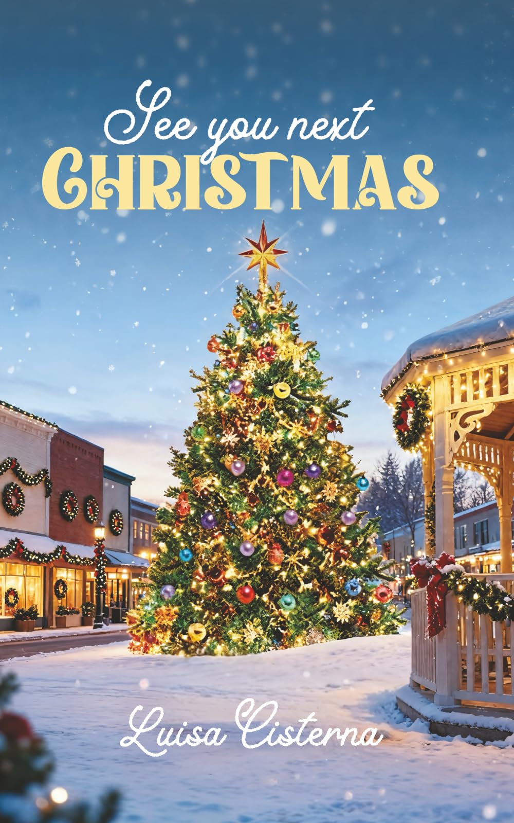 See You Next Christmas: An Inspirational Christmas Novella