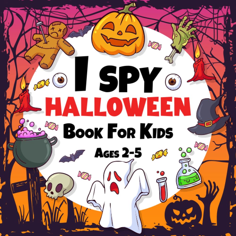 I Spy Halloween Book For Kids Ages 2-5: A Fun Activity Picture Book, Interactive Guessing Game for Preschoolers and Toddlers, Perfect Halloween Basket Stuffers & Gift for Boys