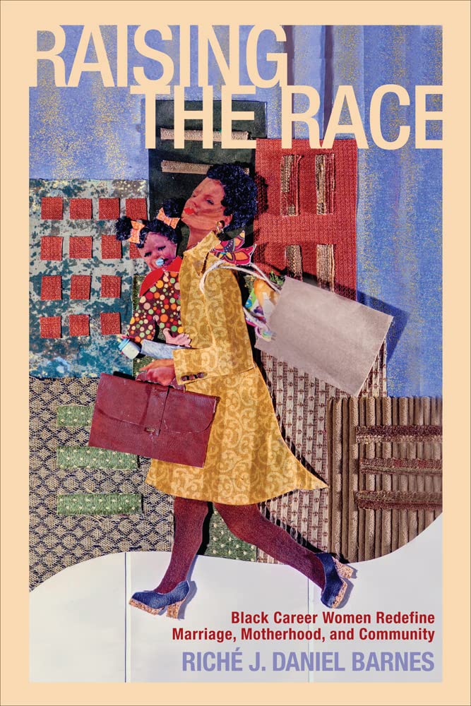 Buy Raising the Race: Black Career Women Redefine Marriage: Black Career Women Redefine Marriage, Motherhood, and Community (Families in Focus) — BookShops.in