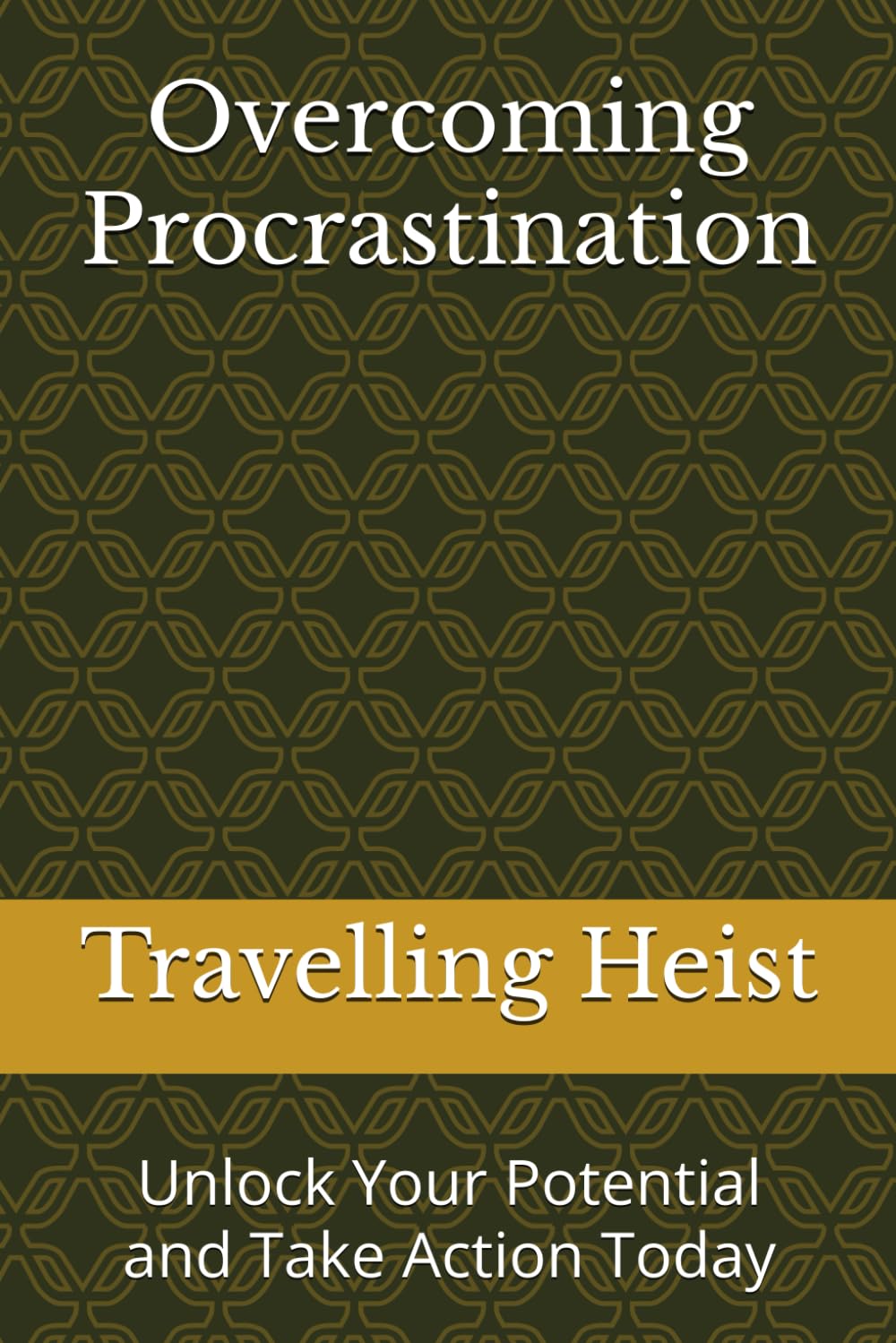 Overcoming Procrastination: Unlock Your Potential and Take Action Today