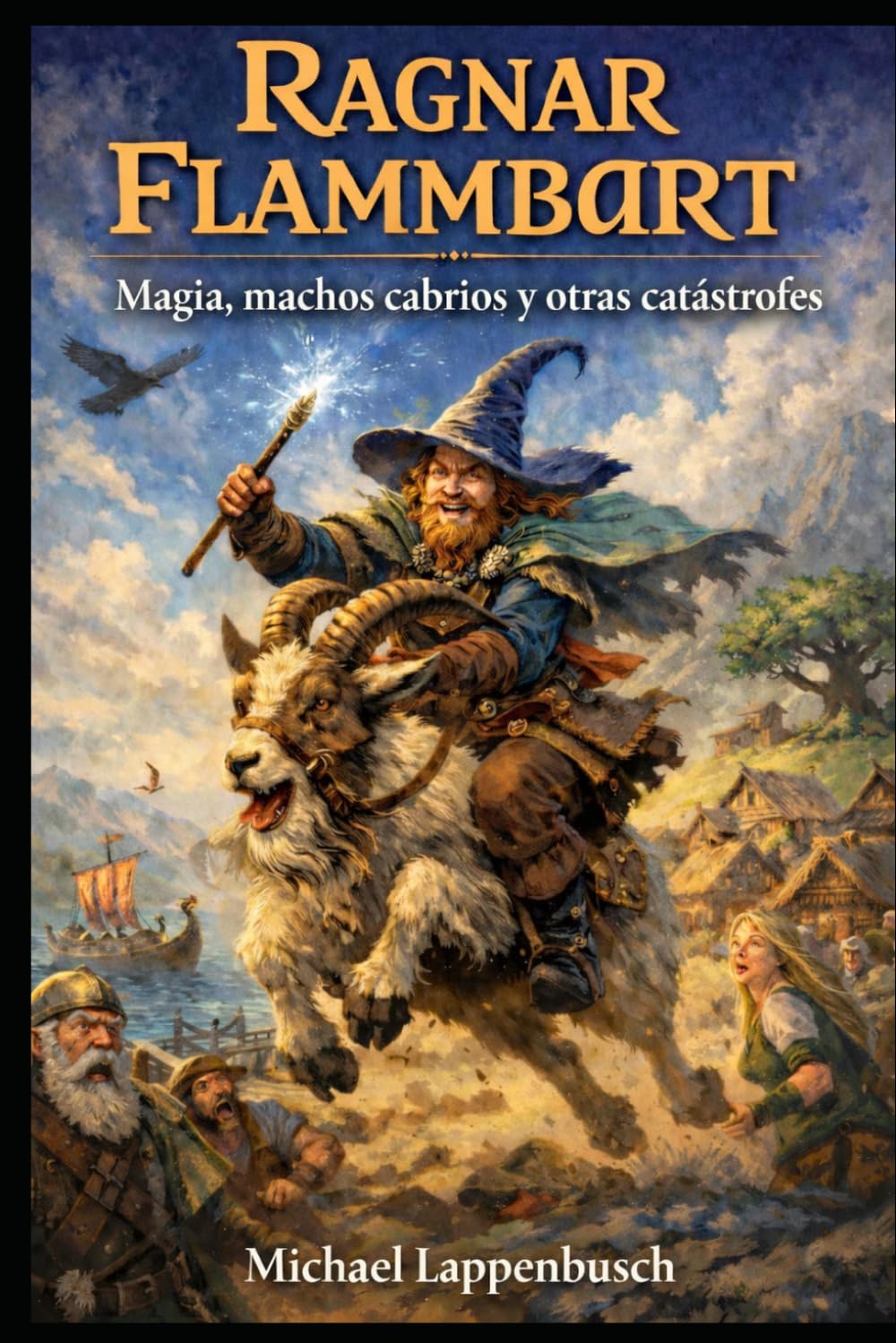 Ragnar Flammbart - Magia, machos cabríos y otras catástrofes (Ragnar Flammbart (Español))