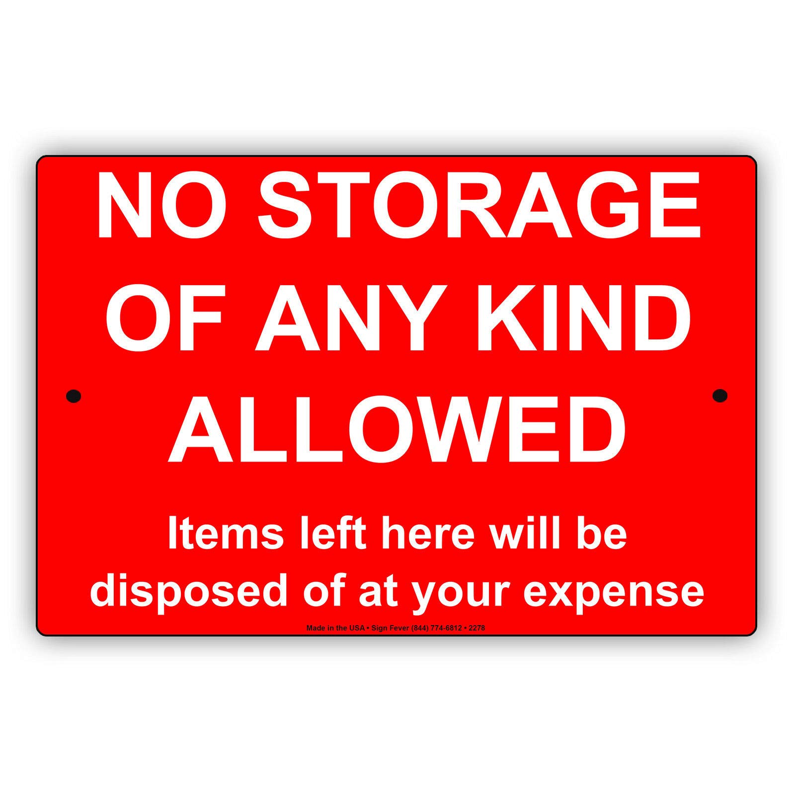 Bcts Sign#P626 No Storage Of Any Kind Allowed Items Left Here Will Be Disposed Funny Metal Sign Outdoor Metal Sign Plaque 12X16 Inches