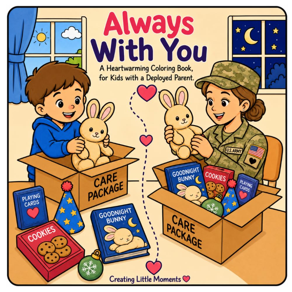 Always With You: Heartwarming Coloring Book for Kids with Deployed Parent