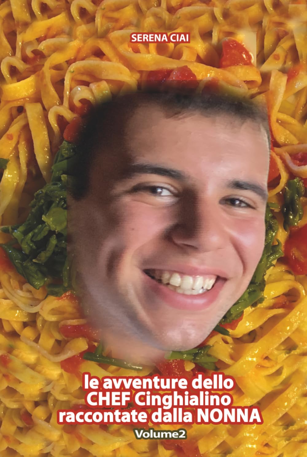 le avventure dello CHEF Cinghialino raccontate dalla nonna (Le Perle di Serena Ciai)