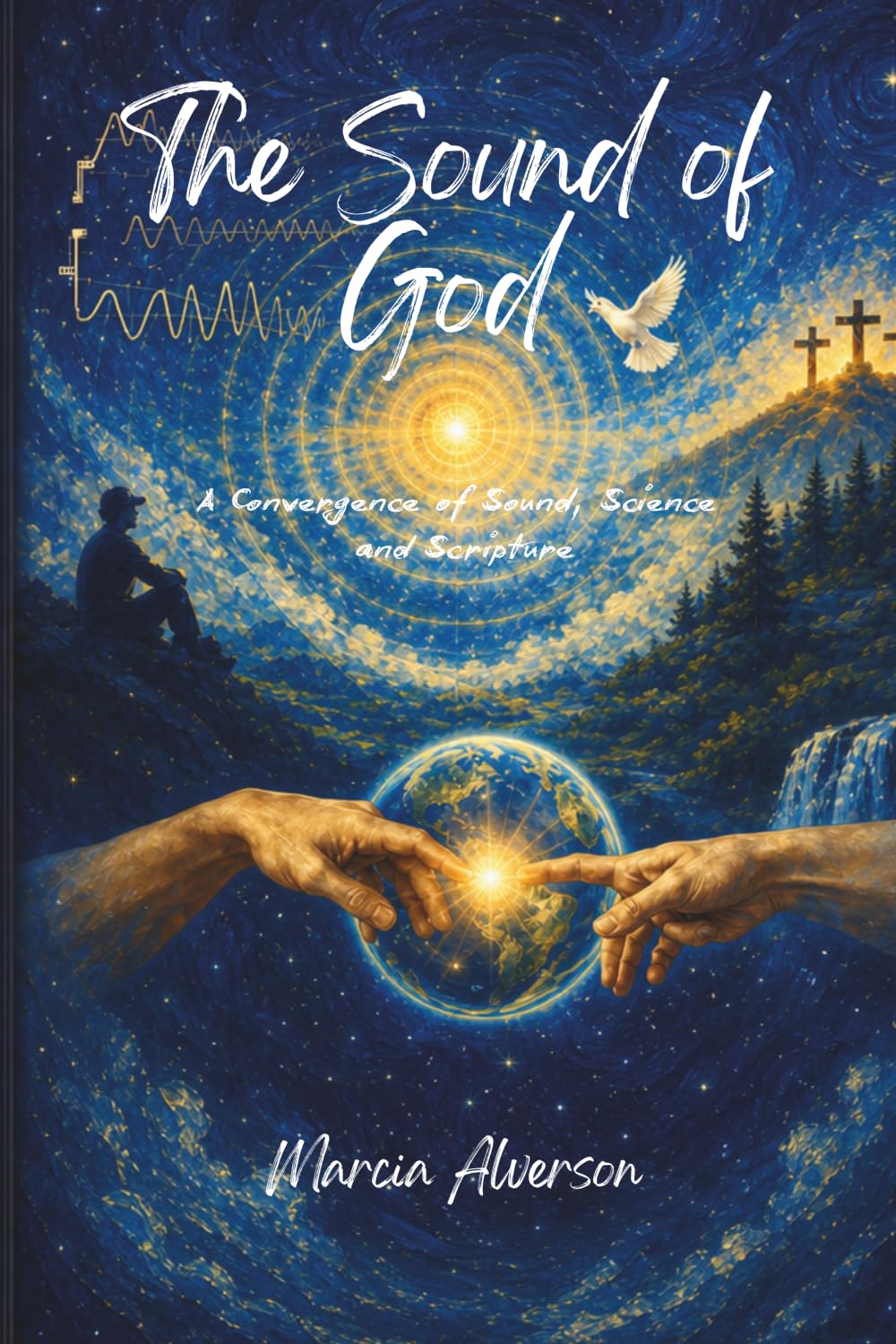 The Sound of God: A Convergence of Sound, Science and Scripture