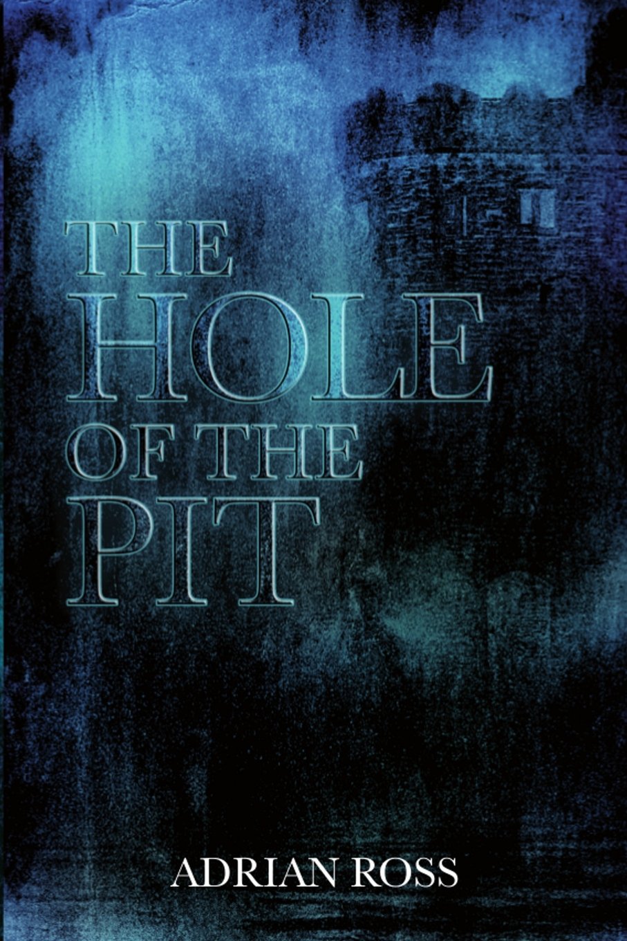 The Hole of the Pit by Adrian Ross (Paperback Book)
