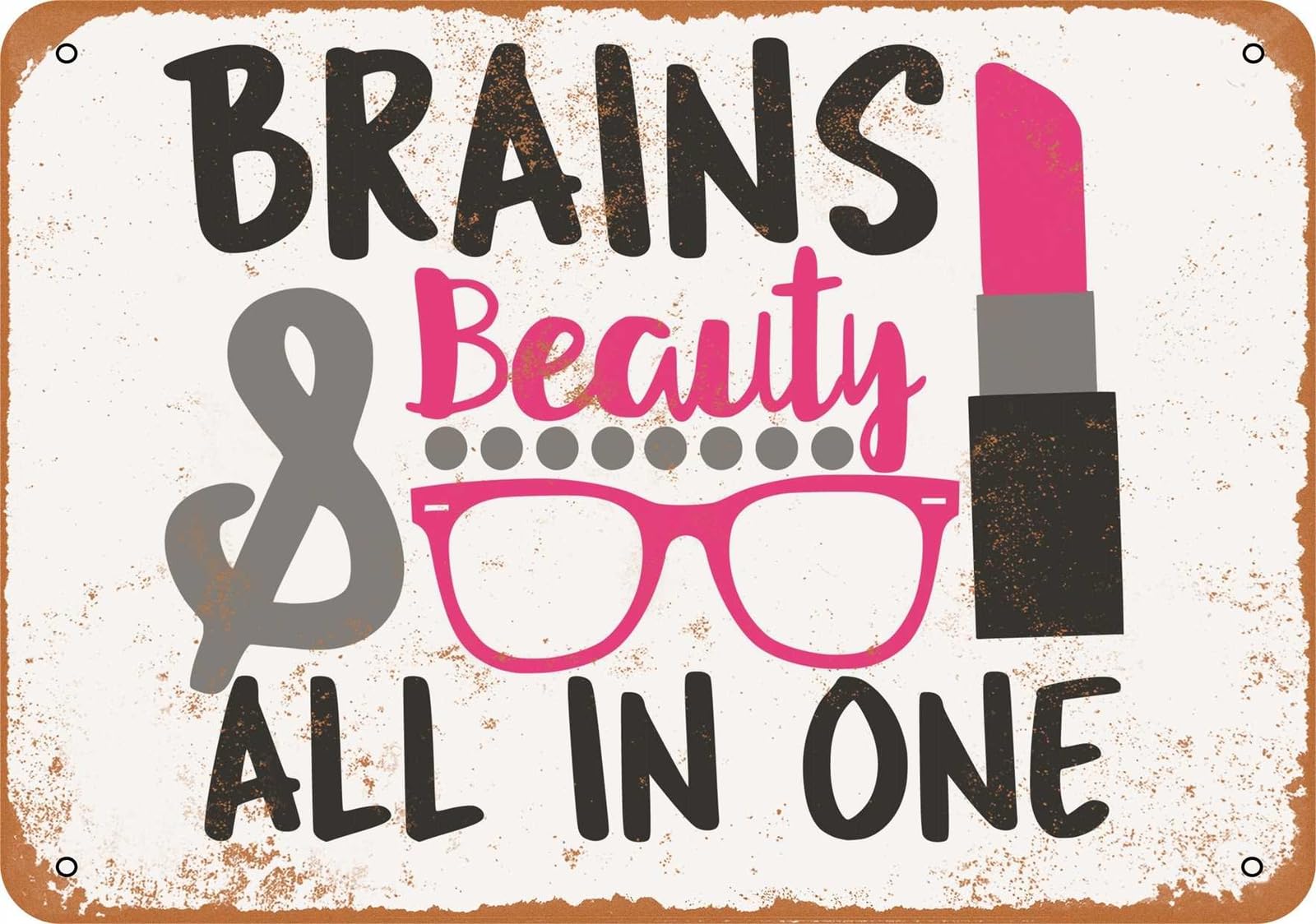 Miaomansenstore Metal Sign - Brains And Beauty All In One - Vintage Look Home Decor