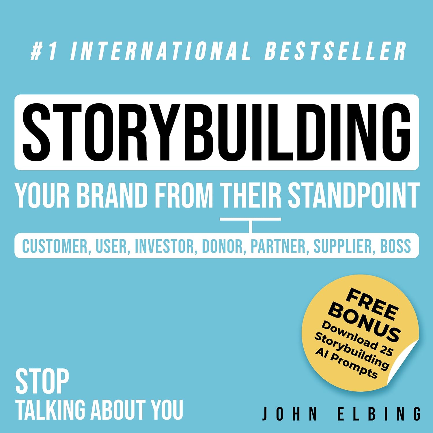 Storybuilding: Your Brand From Their Standpoint