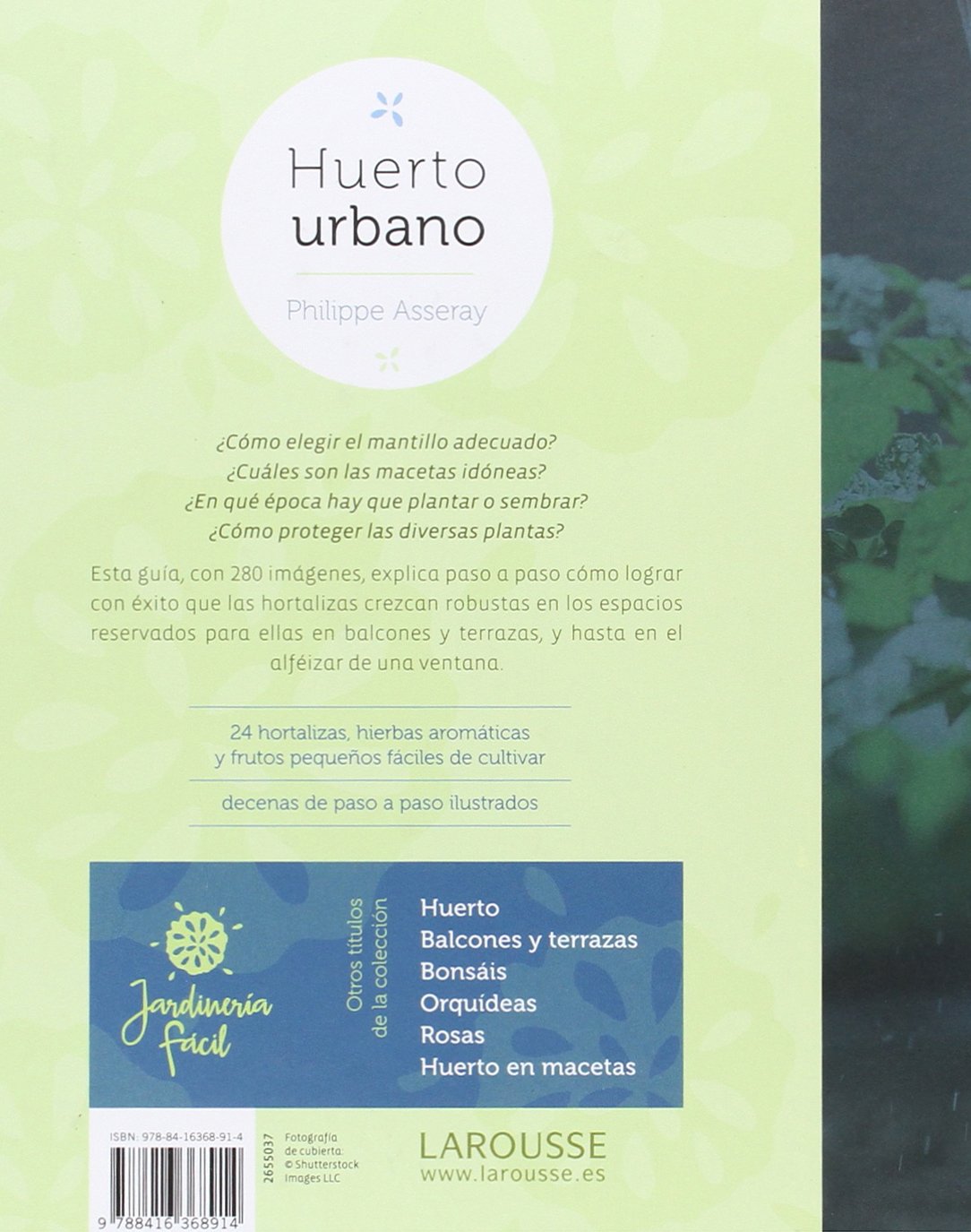 Huerto urbano (LAROUSSE - Libros Ilustrados/ Prácticos - Ocio y naturaleza - Jardinería)