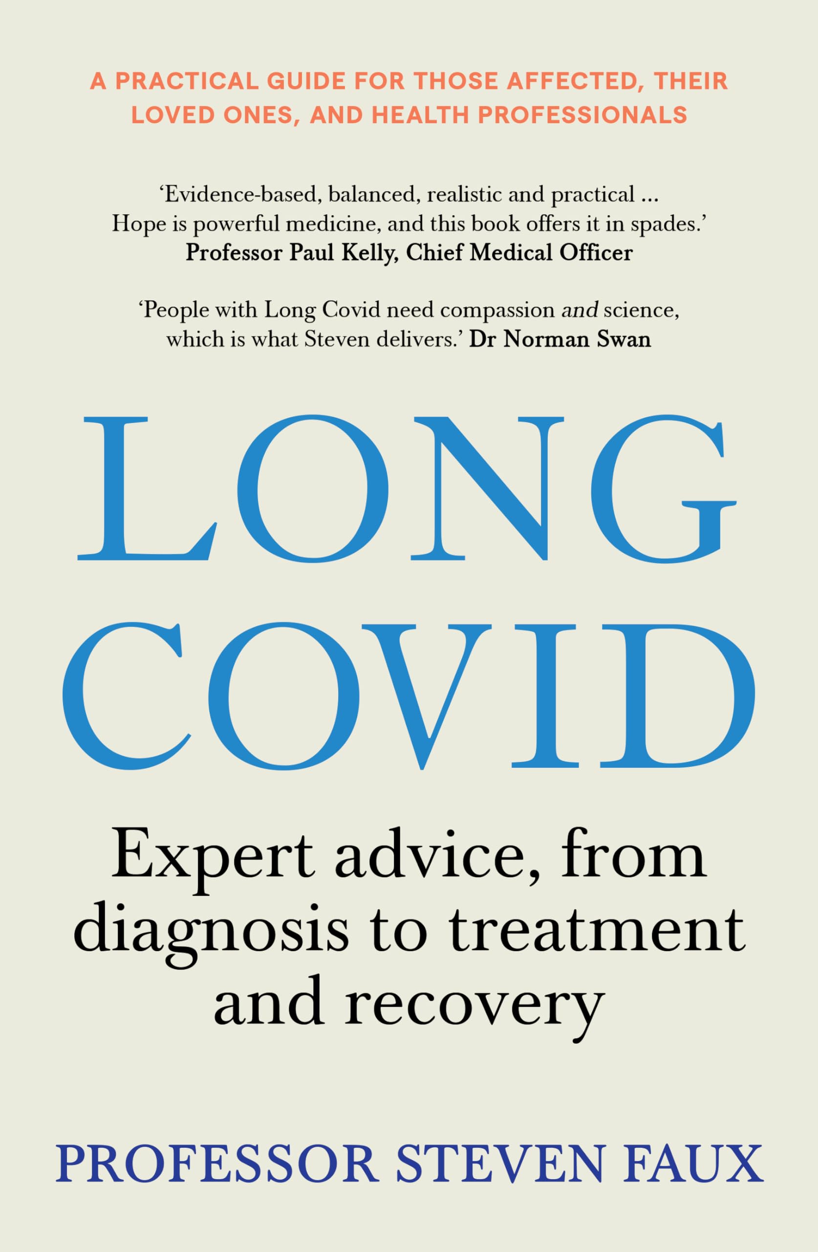 Long Covid: Expert advice for sufferers and carers, from diagnosis to treatment and recovery; A complete Australian guide: Expert advice, from ... their loved ones, and medical professionals