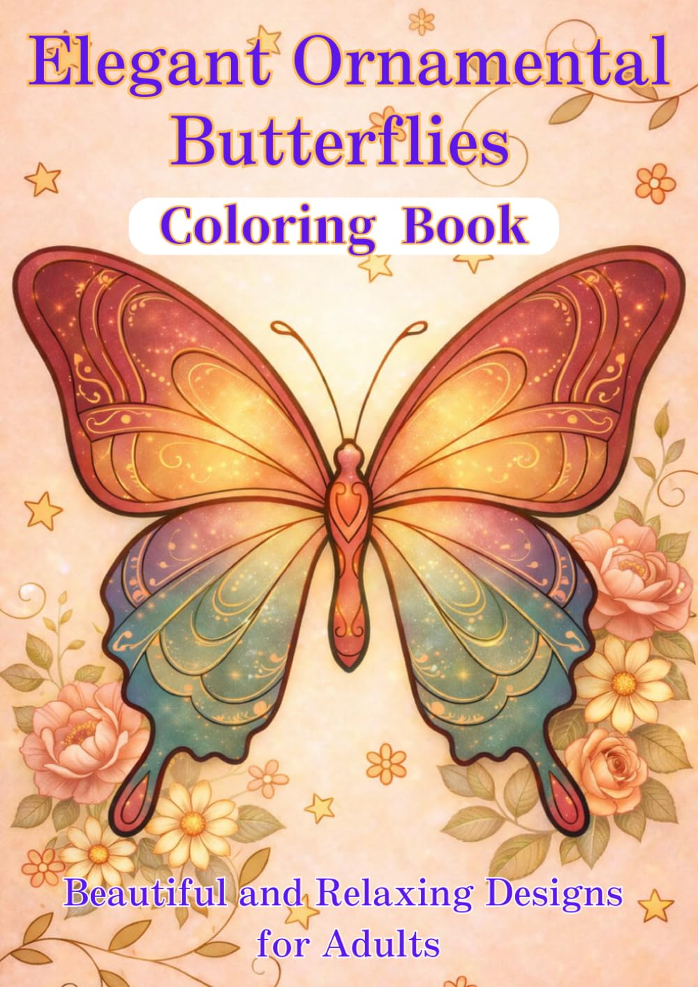 Elegant Ornamental Butterflies Coloring Book: Beautiful and Relaxing Designs for Adults