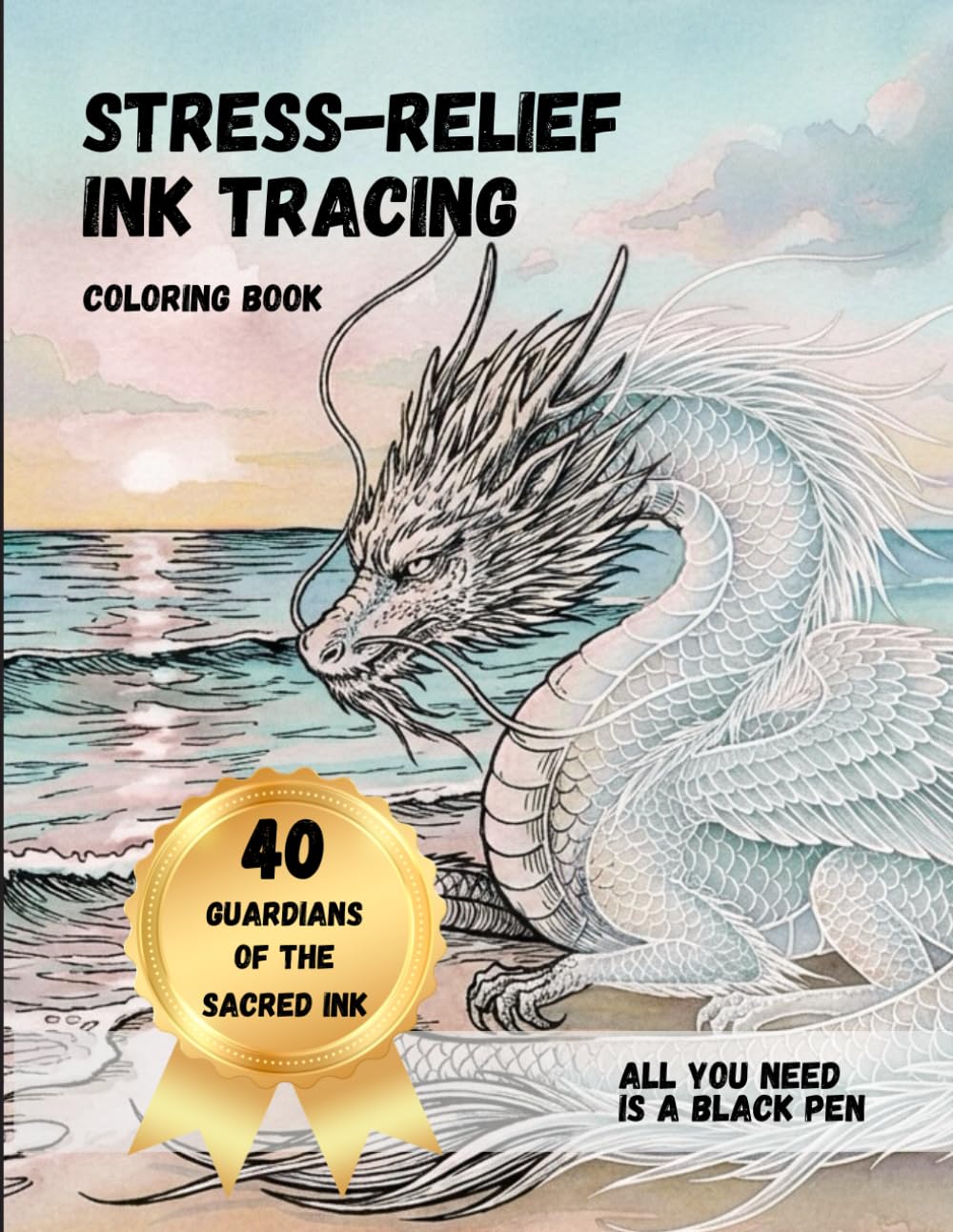 Stress-relief Ink Tracing Coloring Book: Trace the white outlines with a dark pen and unveil 40 Guardians of the Sacred Ink