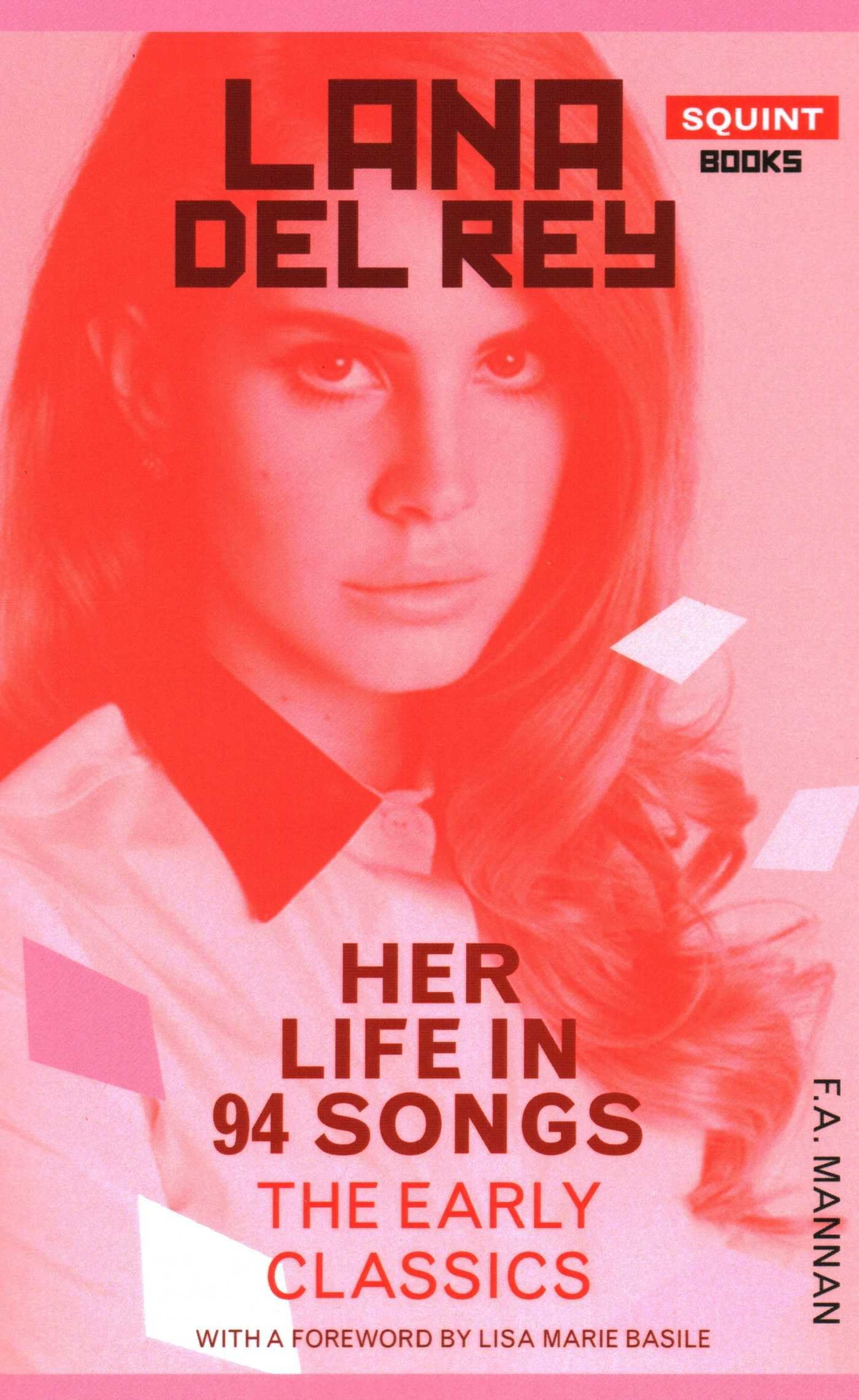 Lana Del Rey: Her Life In 94 Songs: The Early Classics