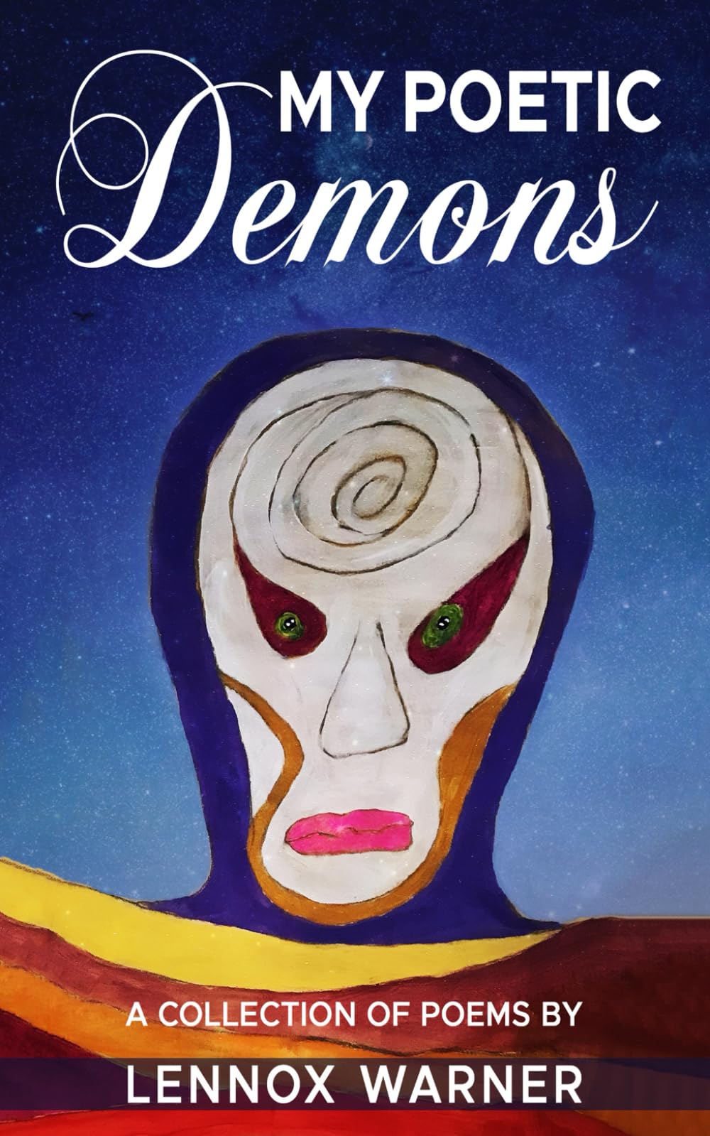 My my poetic Demons: A collection of poemsL