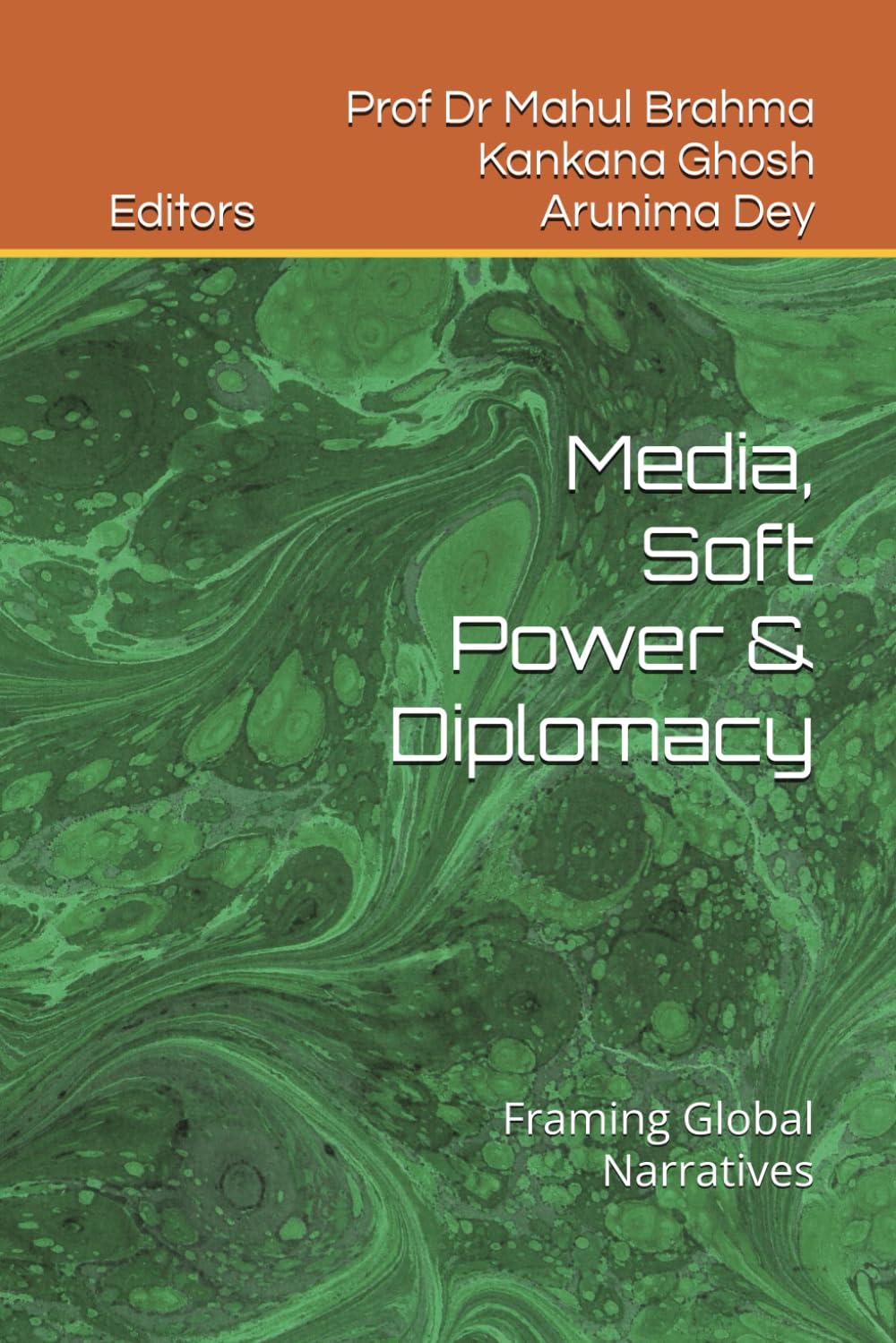Media, Soft Power & Diplomacy: Framing Global Narratives