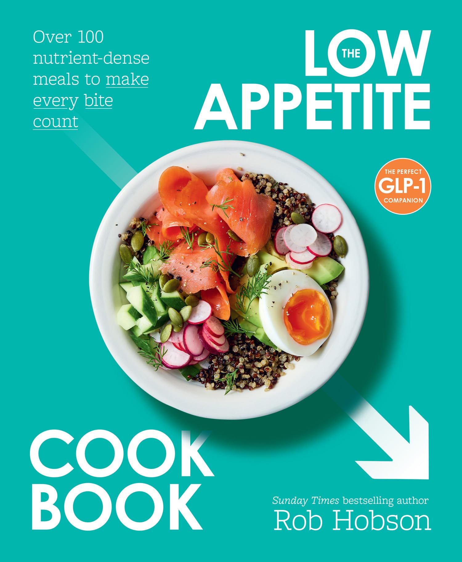 Rob Hobson Unisex The Low Appetite Cookbook: Healthy Recipes By