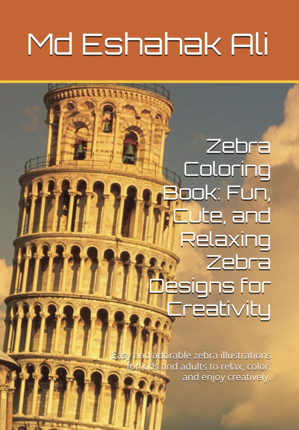 Zebra Coloring Book: Fun, Cute, and Relaxing Zebra Designs for Creativity: Easy and adorable zebra illustrations for kids and adults to relax, color, and enjoy creatively.