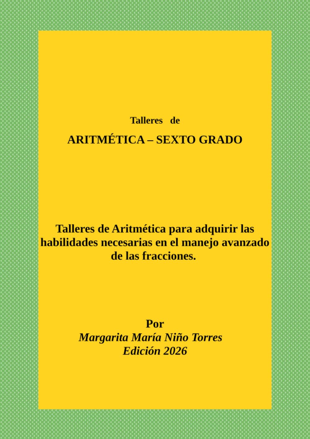 Talleres de Aritmética - Sexto grado (TALLERES DIDÁCTICOS INTERACTIVOS)