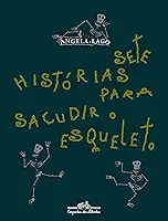 Sete histórias para sacudir o esqueleto