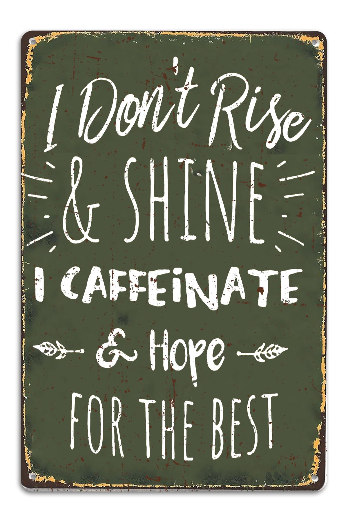 I Don't Rise And Shine I Caffeinate and Hope For The Best Metal Tin Signs, Funny Sign For Home Office Stadium Outdoors Wall Decor Plaque Sign 8"x12"