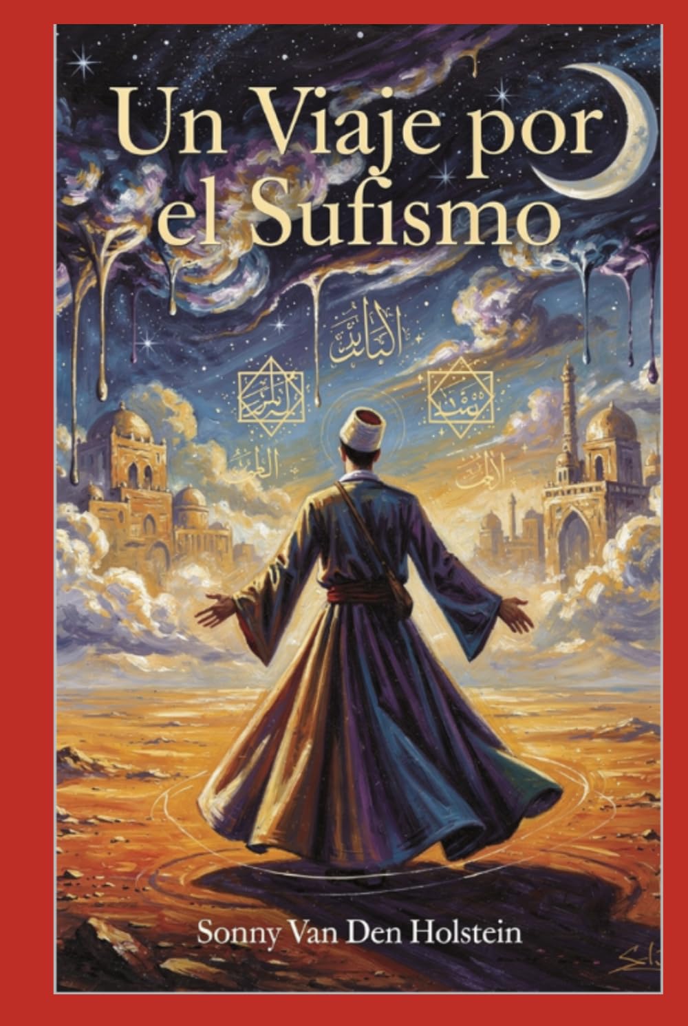 Un Viaje por el Sufismo: El Susurro del Alma