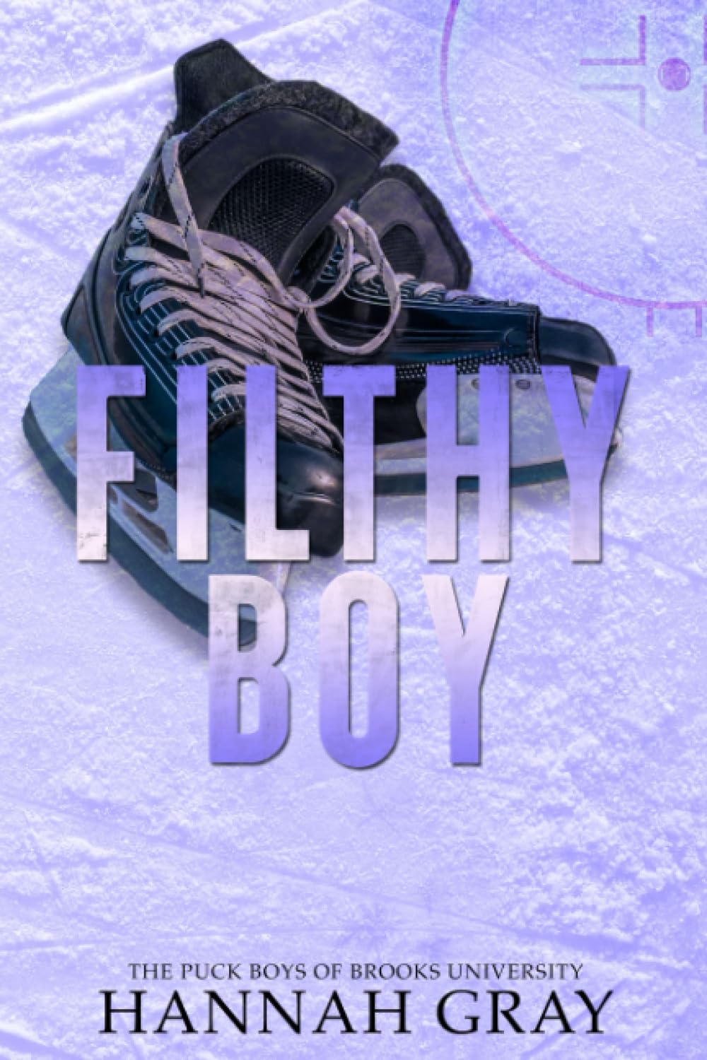 Filthy Boy: Special Edition (The Puck Boys of Brooks University)