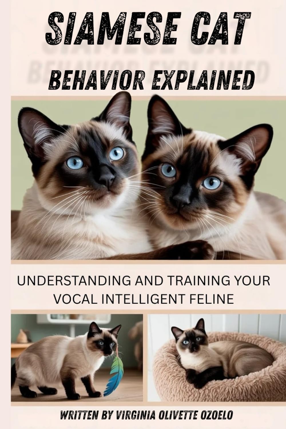 SIAMESE CAT BEHAVIOR EXPLAINED: UNDERSTANDING AND TRAINING YOUR VOCAL, INTELLIGENT FELINE