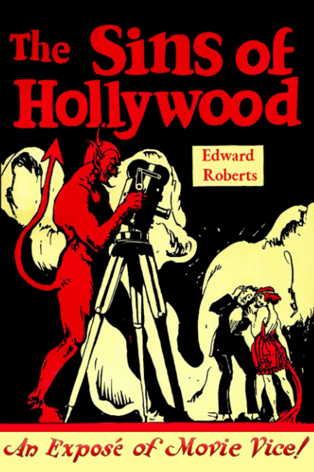 The Sins of Hollywood: An Exposé of Movie Vice