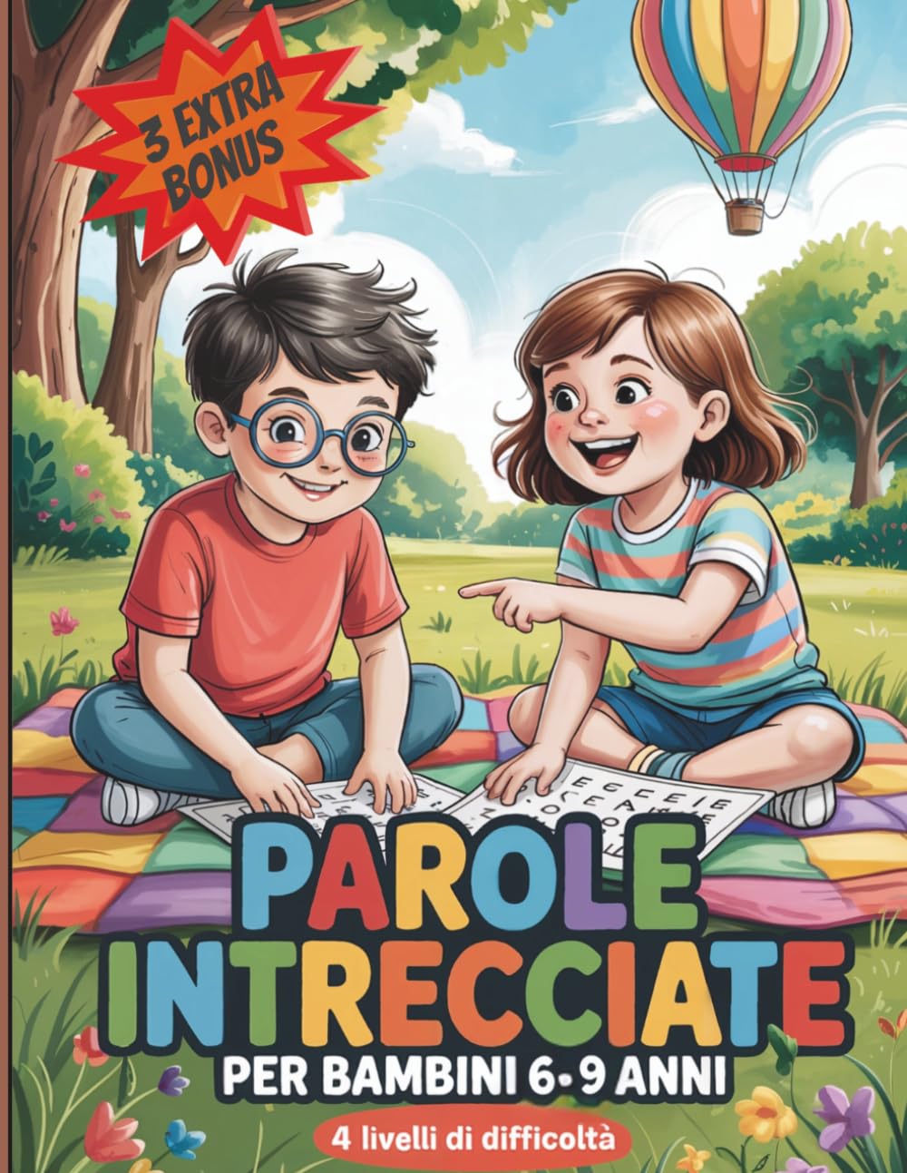 Parole Intrecciate per Bambini 6-9 Anni: 100 Divertenti Crucipuzzle con 1575 Parole - 4 Livelli difficoltà e Soluzioni