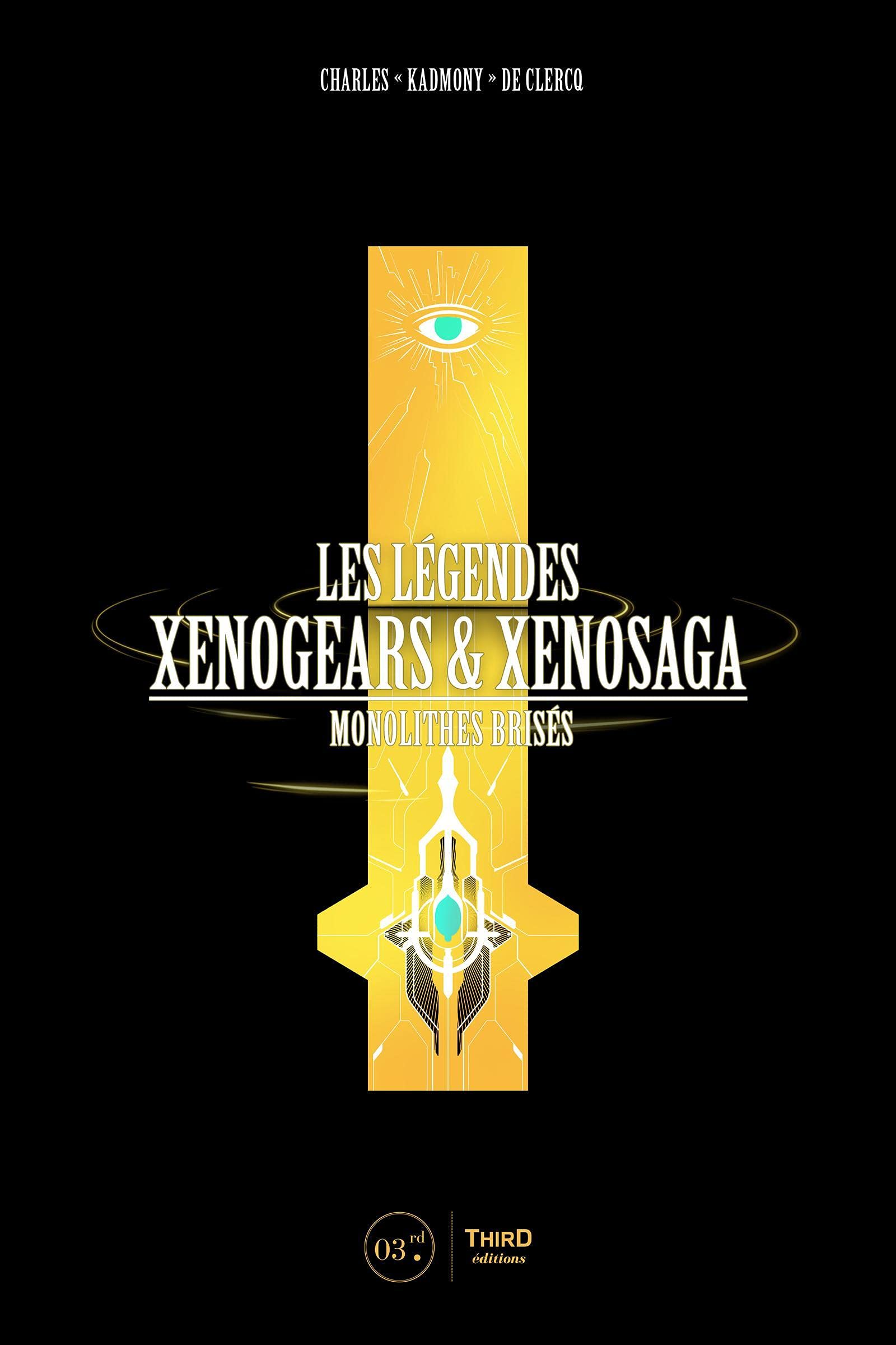Les Légendes Xenogears et Xenosaga: Monolithes brisés