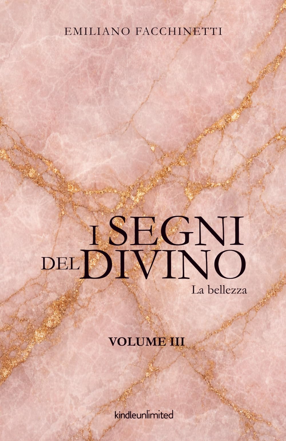 I segni del divino - VOLUME III: La Bellezza (Fede e cultura)