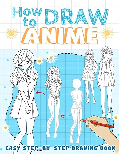 How To Draw Anime: A Step-by-Step Drawing and Activity Book for Kids Ages 4-8 8-12, Adults Learn to Draw Anime, Gifts For Birthday, Christmas
