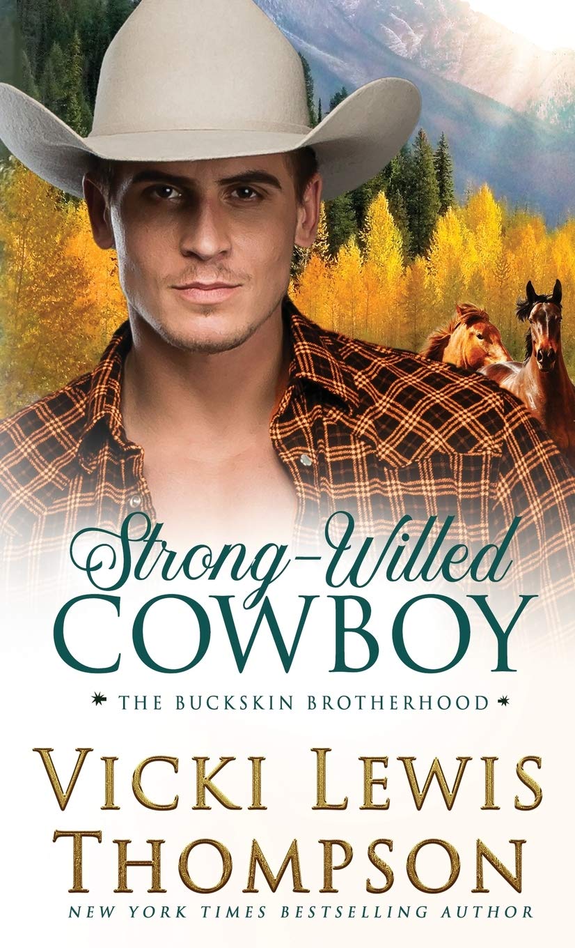Strong-Willed Cowboy: 5 (The Buckskin Brotherhood)