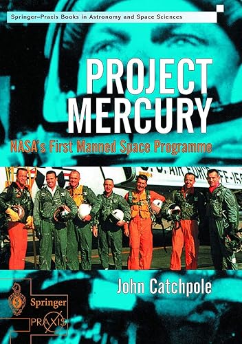 Project Mercury: NASA's First Manned Space Programme (Springer Praxis Books)