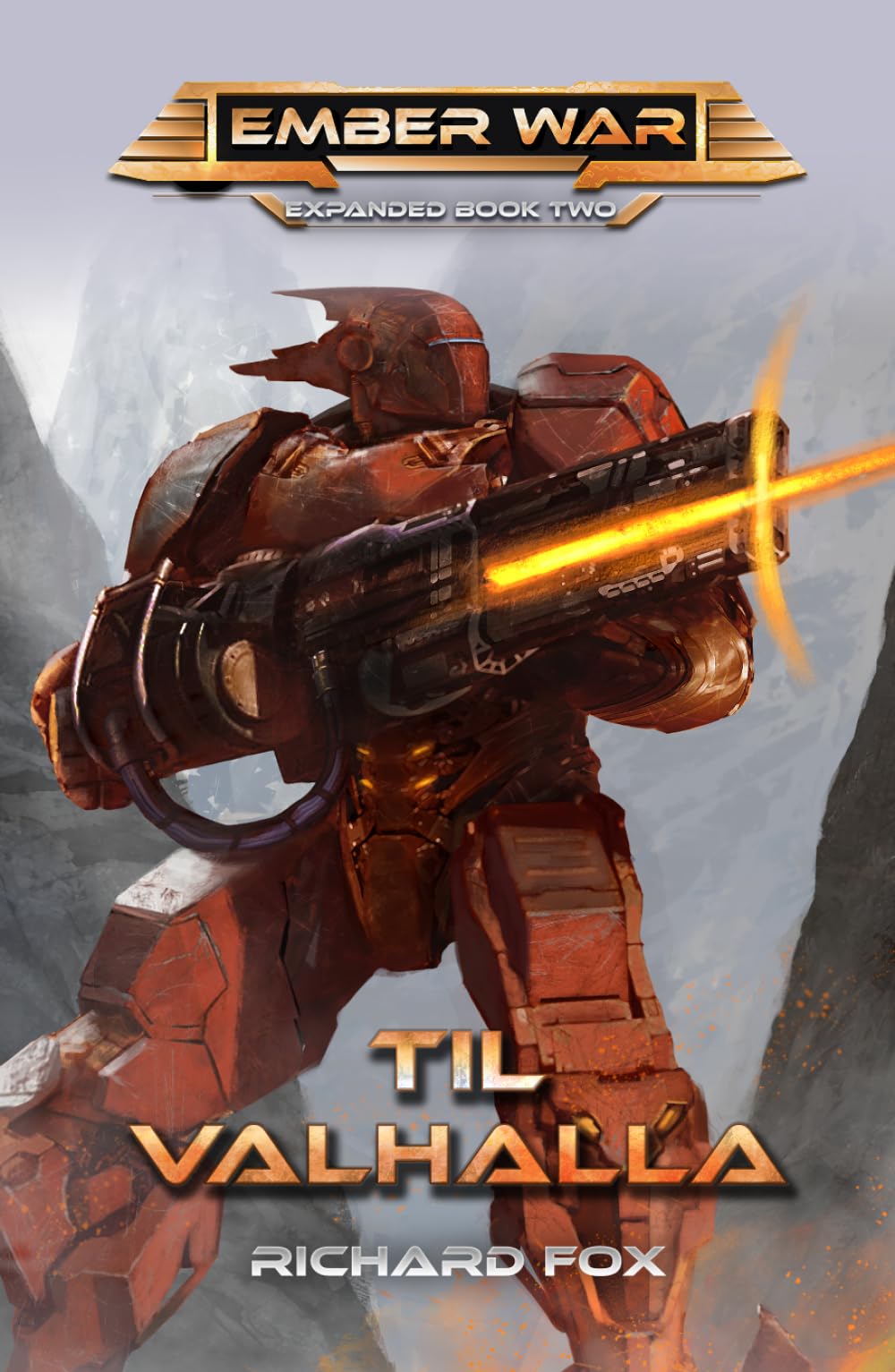 Til Valhalla: An Ember War Novel (The Ember War Saga (Expanded))