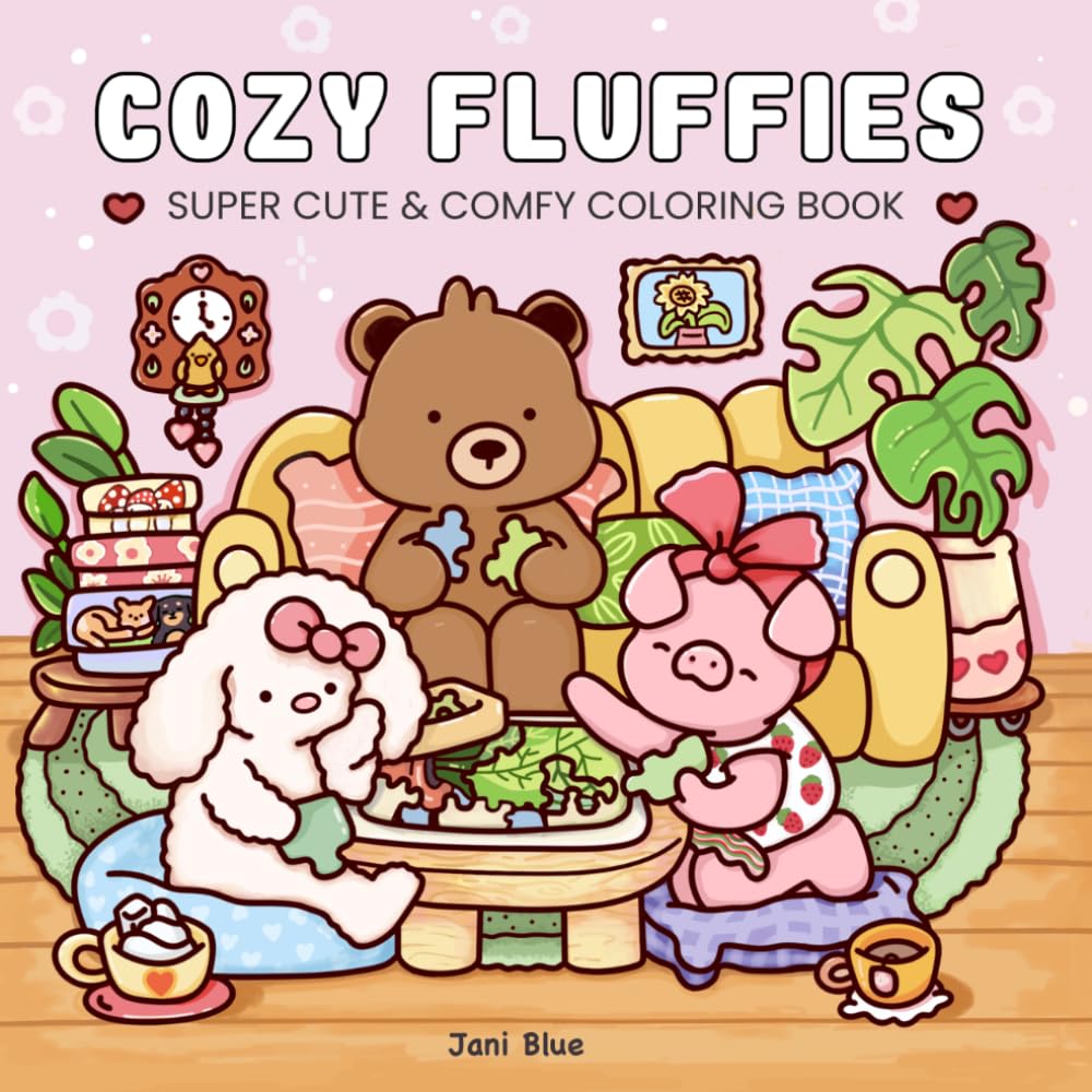 Cozy Fluffies: Super Cute & Comfy Coloring Book for Adults & Kids Featuring Adorable Animals Characters for Stress Relief and Relaxation: Cute and Cozy Coloring Book