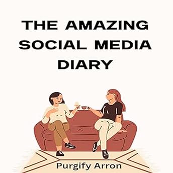 The Amazing Social Media Diary Audiobook by Purgify Arron episode artwork