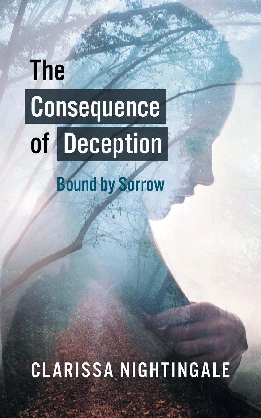 The Consequence of Deception: Bound By Sorrow