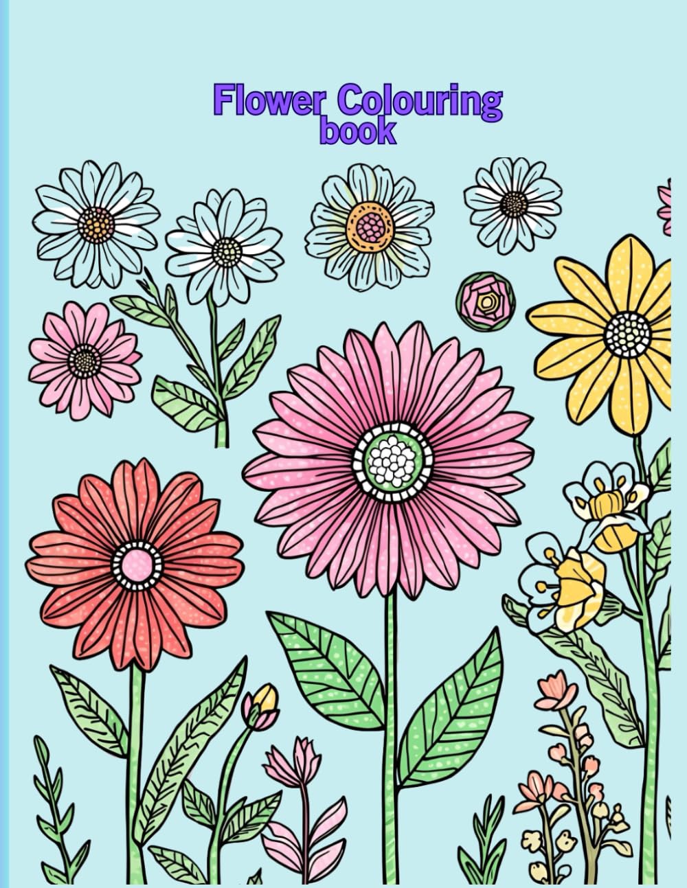 Flower Colouring Book: Fun and intricate illustrations for your young artists
