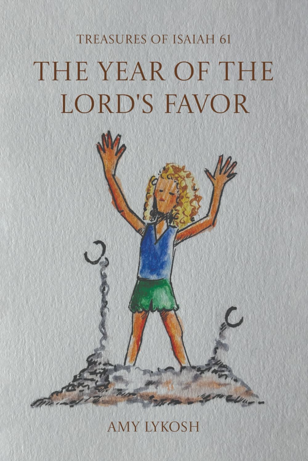 The Year of the Lord's Favor: Isaiah 61 Scripture Poems