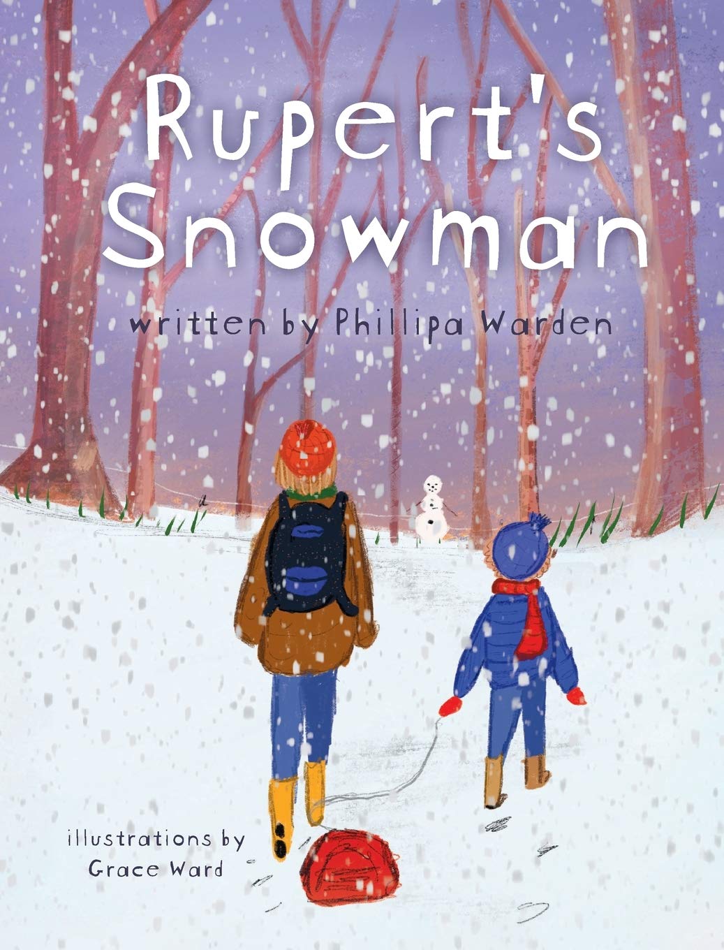 Rupert's Snowman - Phillipa Warden, Illustrated Hardback (Ages 3-5)