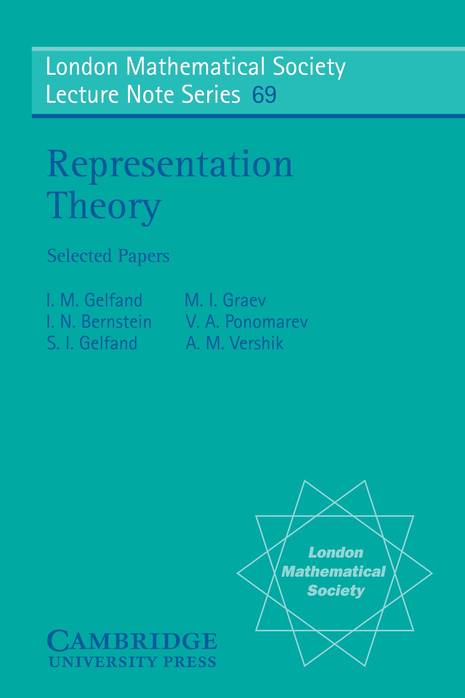 Representation Theory: Selected Papers (London Mathematical Society Lecture Note Series Book 69)